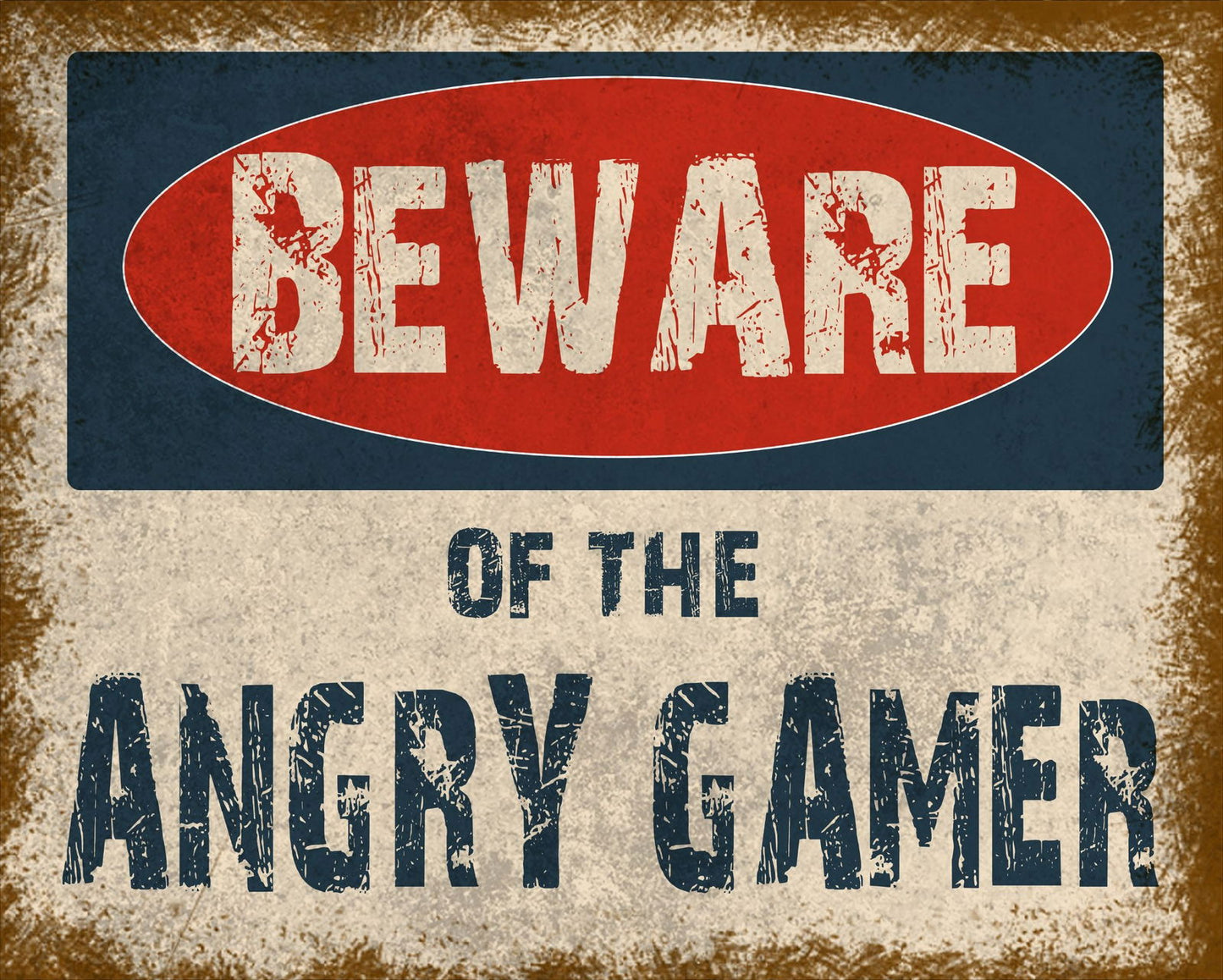 Vintage Metal Sign - Beware Of The Angry Gamer